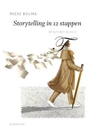 Storytelling in 12 stappen - Mieke Bouma